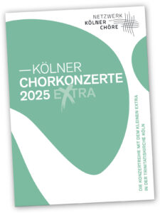 Titelseite Flyer »Kölner Chorkonzerte Extra« 2025